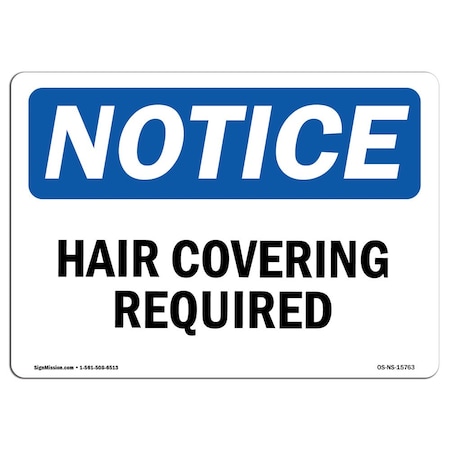 OSHA Notice Sign, NOTICE Hair Covering Required, 24in X 18in Decal